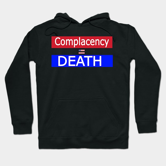 Complacency Equals Death [American Democracy] - Back Hoodie by SubversiveWare